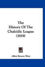 The History Of The Chalcidic League (1919)