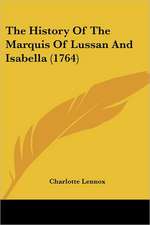 The History Of The Marquis Of Lussan And Isabella (1764)