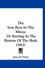 The Iron Boys In The Mines