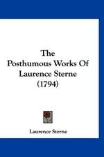 The Posthumous Works Of Laurence Sterne (1794)