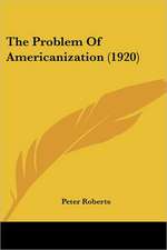 The Problem Of Americanization (1920)