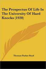 The Prospectus Of Life In The University Of Hard Knocks (1920)