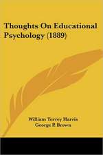 Thoughts On Educational Psychology (1889)