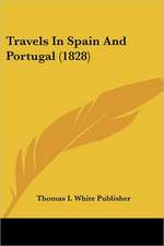 Travels In Spain And Portugal (1828)