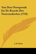 Van Den Oorspronk En De Kracht Der Vooroordeelen (1710)