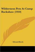 Wilderness Pets At Camp Buckshaw (1910)