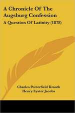 A Chronicle Of The Augsburg Confession