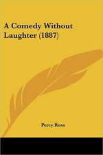 A Comedy Without Laughter (1887)