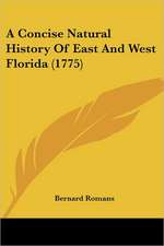 A Concise Natural History Of East And West Florida (1775)