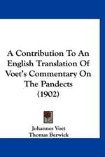 A Contribution To An English Translation Of Voet's Commentary On The Pandects (1902)