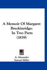 A Memoir Of Margaret Breckinridge