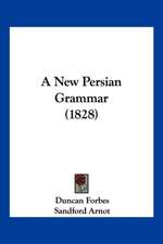 A New Persian Grammar (1828)