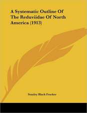 A Systematic Outline Of The Reduviidae Of North America (1913)