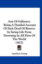 Acts Of Gallantry