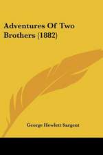 Adventures Of Two Brothers (1882)