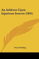 An Address Upon Injurious Insects (1845)