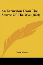 An Excursion From The Source Of The Wye (1820)