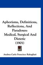 Aphorisms, Definitions, Reflections, And Paradoxes