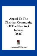 Appeal To The Christian Community Of The New York Indians (1841)