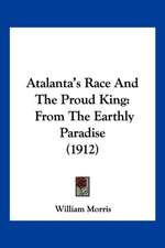 Atalanta's Race And The Proud King