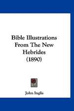 Bible Illustrations From The New Hebrides (1890)