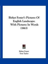 Birket Foster's Pictures Of English Landscape