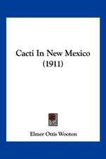 Cacti In New Mexico (1911)