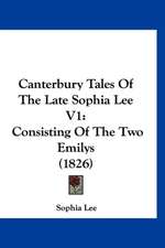 Canterbury Tales Of The Late Sophia Lee V1