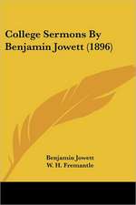 College Sermons By Benjamin Jowett (1896)