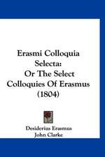 Erasmi Colloquia Selecta