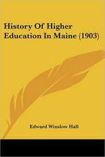 History Of Higher Education In Maine (1903)