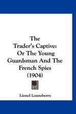 The Trader's Captive