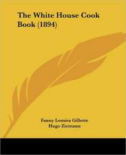 The White House Cook Book (1894)