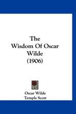 The Wisdom Of Oscar Wilde (1906)