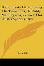 Bound By An Oath; Joining The Tinpanites, Or Paddy McFling's Experience; Out Of His Sphere (1892)