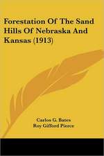 Forestation Of The Sand Hills Of Nebraska And Kansas (1913)