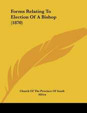 Forms Relating To Election Of A Bishop (1870)