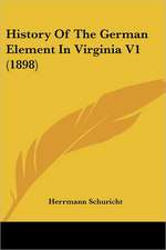 History Of The German Element In Virginia V1 (1898)