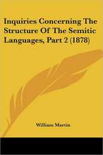 Inquiries Concerning The Structure Of The Semitic Languages, Part 2 (1878)