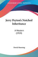 Jerry Peyton's Notched Inheritance