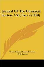 Journal Of The Chemical Society V58, Part 2 (1890)