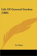 Life Of General Gordon (1886)