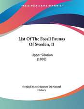 List Of The Fossil Faunas Of Sweden, II