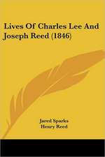 Lives Of Charles Lee And Joseph Reed (1846)