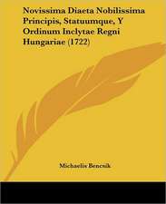 Novissima Diaeta Nobilissima Principis, Statuumque, Y Ordinum Inclytae Regni Hungariae (1722)