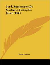 Sur L'Authenticite De Quelques Lettres De Julien (1889)