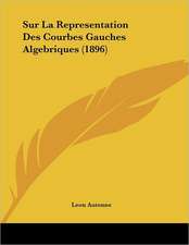 Sur La Representation Des Courbes Gauches Algebriques (1896)