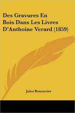 Des Gravures En Bois Dans Les Livres D'Anthoine Verard (1859)