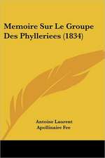 Memoire Sur Le Groupe Des Phylleriees (1834)