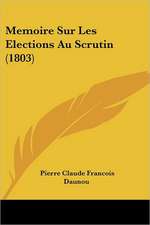 Memoire Sur Les Elections Au Scrutin (1803)